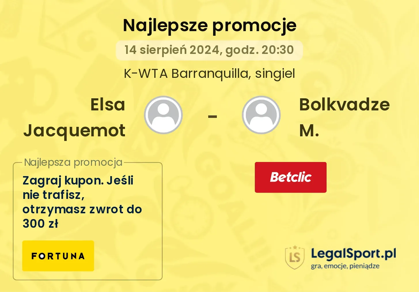 Elsa Jacquemot - Bolkvadze M. promocje bonusy na mecz