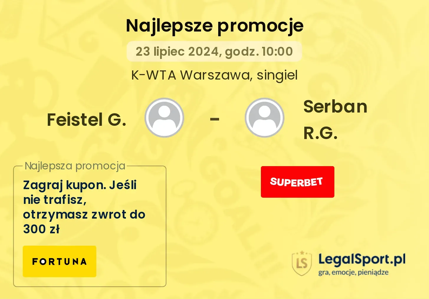 Feistel G. - Serban R.G. promocje u bukmacherów (23.07, 10:00)