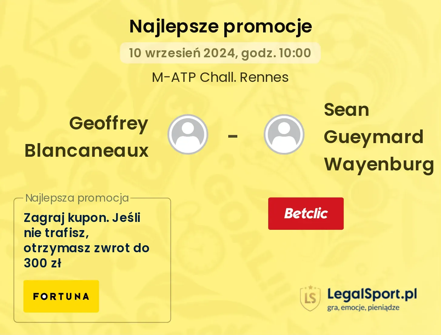 Geoffrey Blancaneaux - Sean Gueymard Wayenburg promocje bonusy na mecz