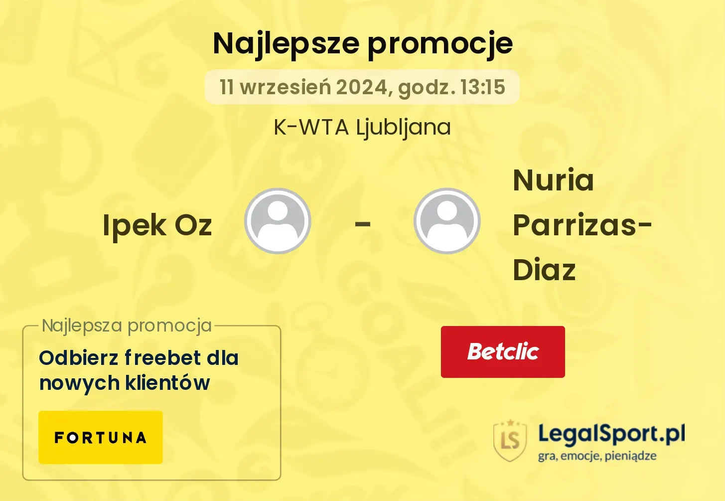 Ipek Oz - Nuria Parrizas-Diaz promocje bonusy na mecz