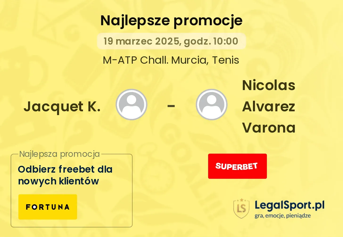 Jacquet K. - Nicolas Alvarez Varona promocje u bukmacherów