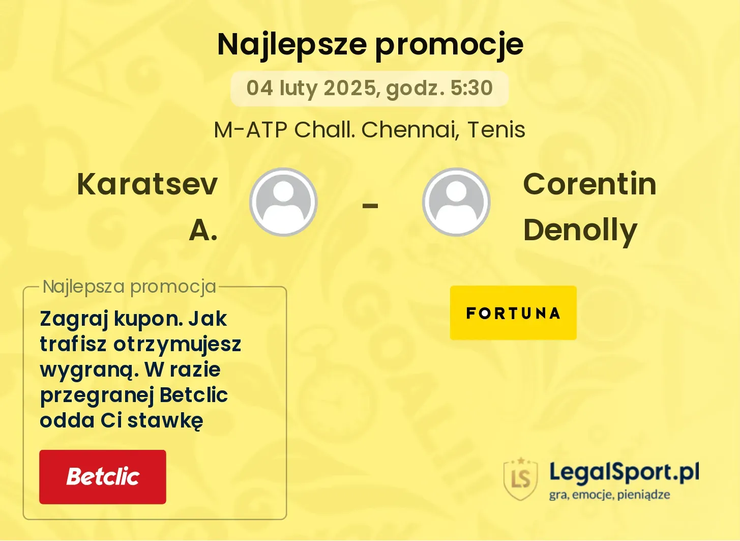 Karatsev A. - Corentin Denolly promocje bonusy na mecz