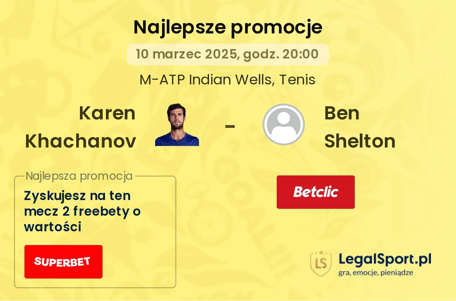 Karen Khachanov - Ben Shelton promocje bonusy na mecz