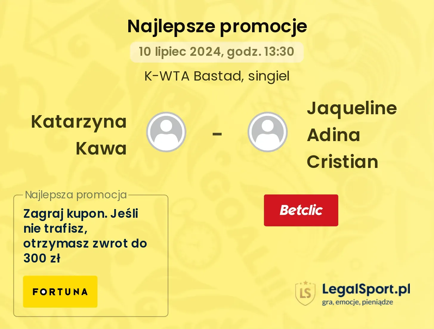 Katarzyna Kawa - Jaqueline Adina Cristian promocje bonusy na mecz