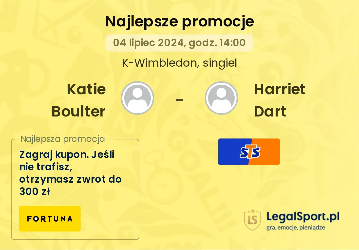 Katie Boulter - Harriet Dart promocje bukmacherskie (04.07, 14:00)