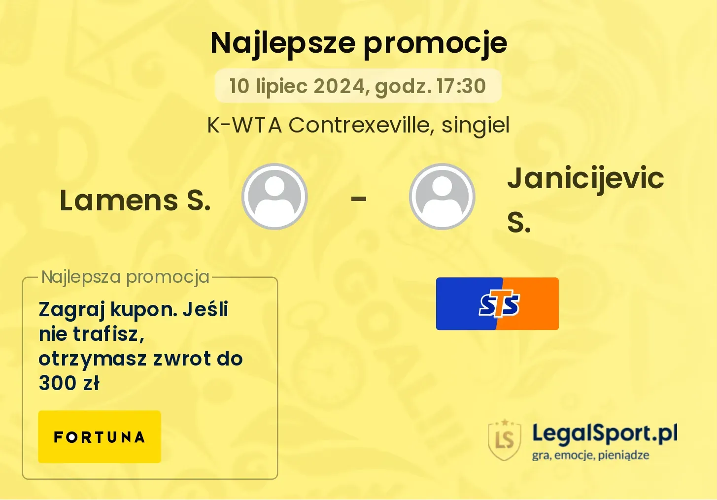 Lamens S. - Janicijevic S. promocje bukmacherskie (10.07, 17:30)