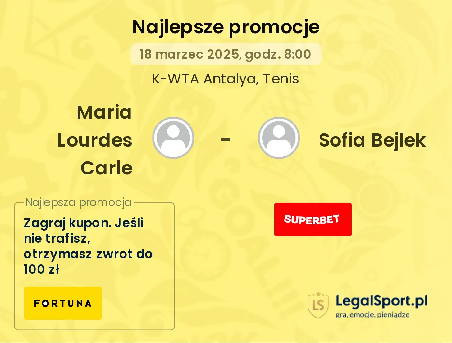 Maria Lourdes Carle - Sofia Bejlek promocje bonusy na mecz