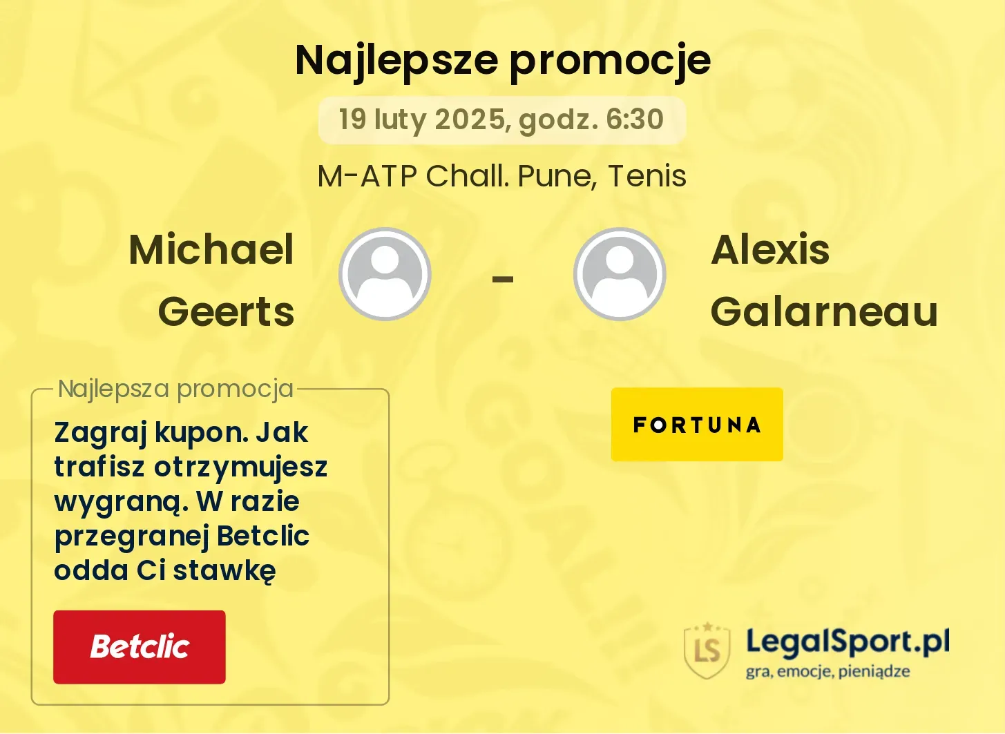 Michael Geerts - Alexis Galarneau promocje bonusy na mecz