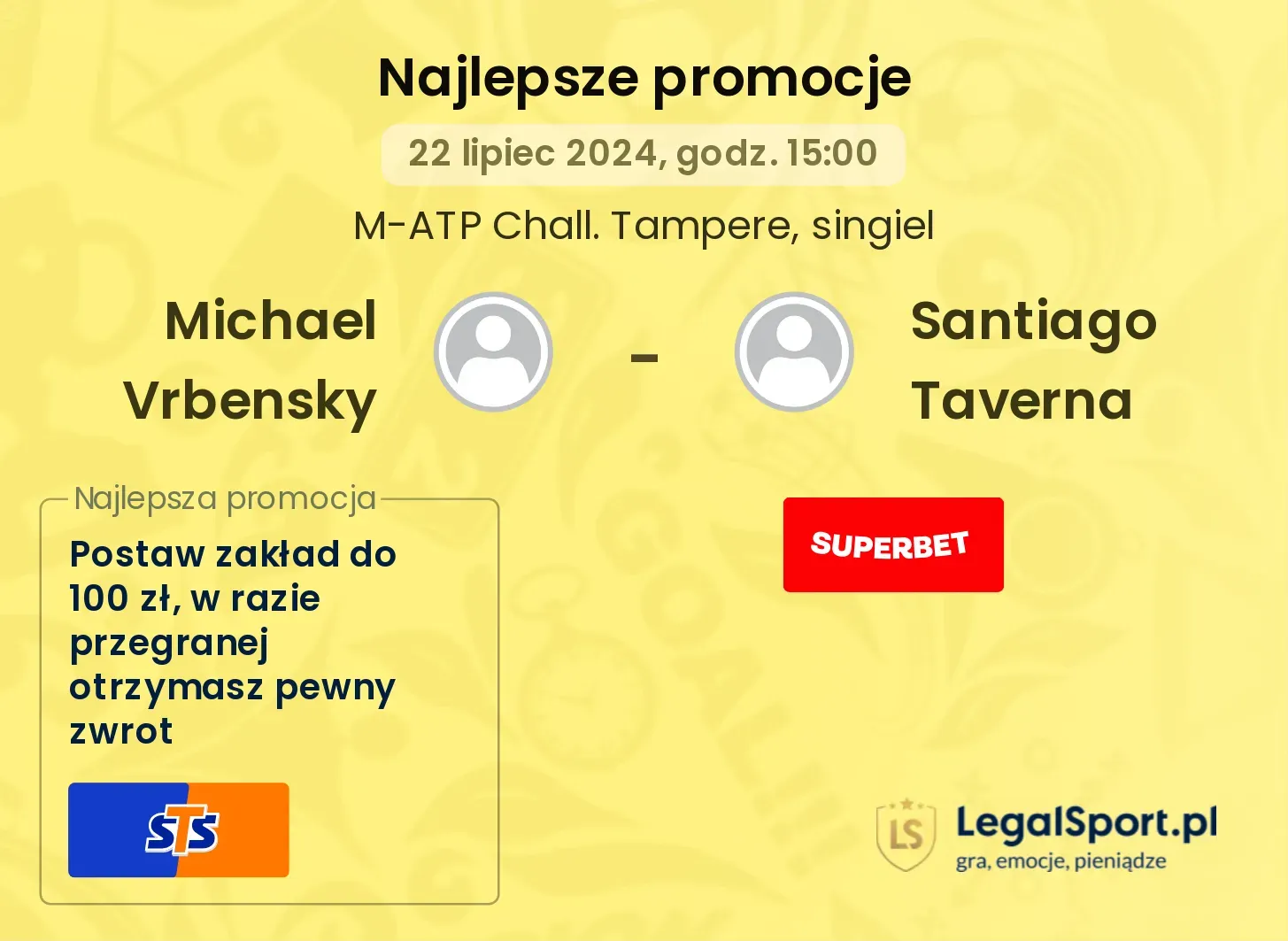 Michael Vrbensky - Santiago Taverna promocje bonusy na mecz