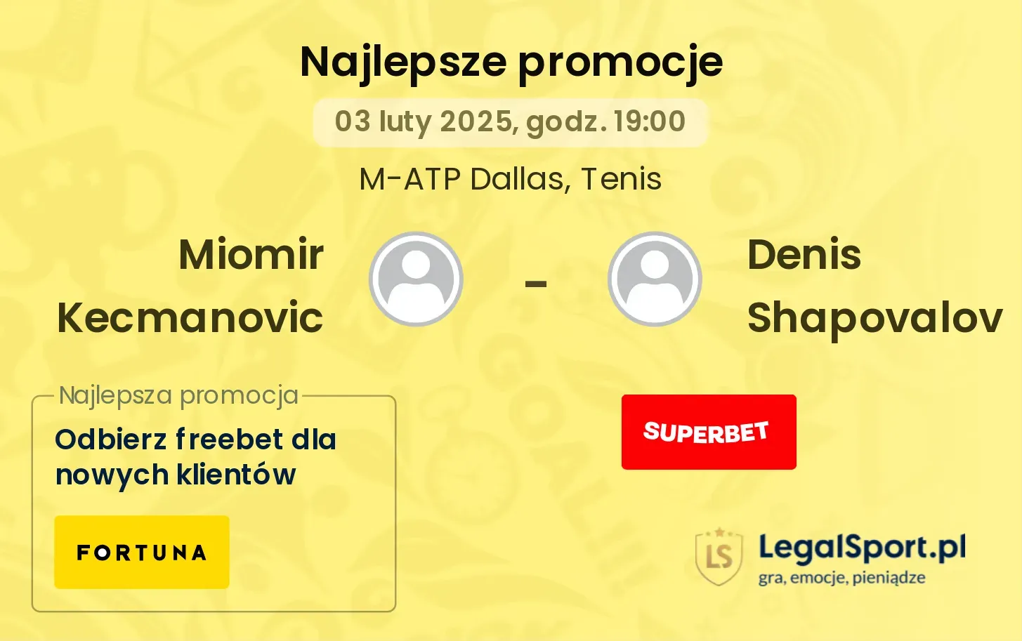 Miomir Kecmanovic - Denis Shapovalov promocje bonusy na mecz