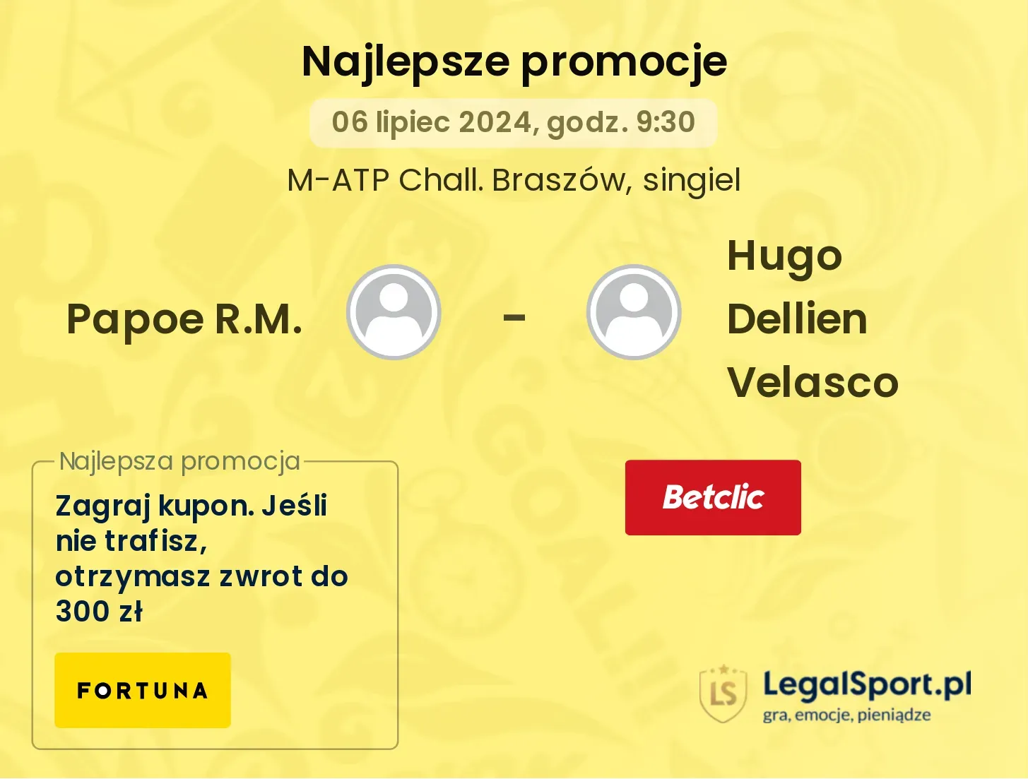 Papoe R.M. - Hugo Dellien Velasco promocje u bukmacherów (06.07, 09:30)