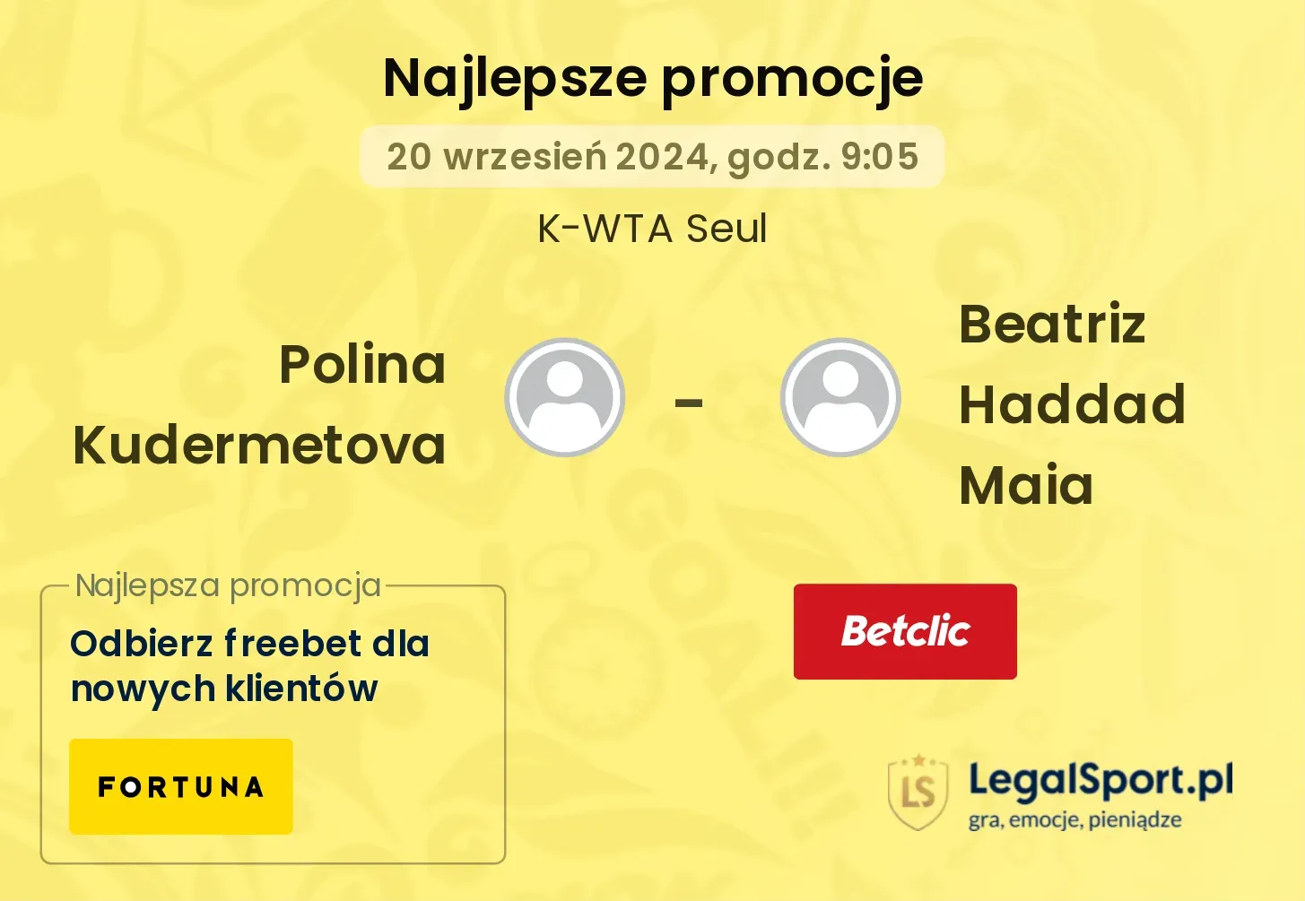 Polina Kudermetova - Beatriz Haddad Maia promocje bukmacherskie 20.09, 09:05