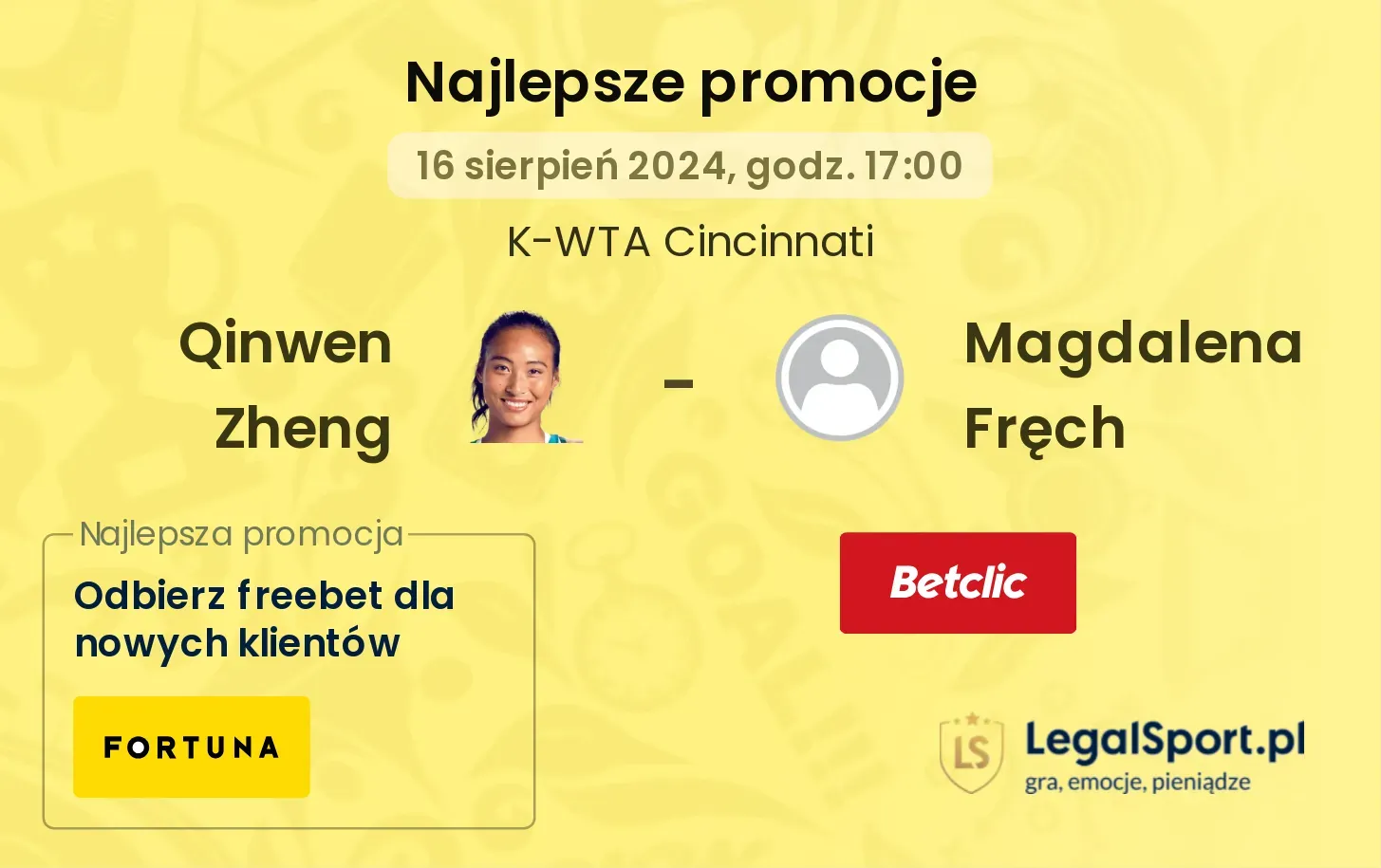 Qinwen Zheng - Magdalena Fręch promocje bukmacherskie (16.08, 17:00)