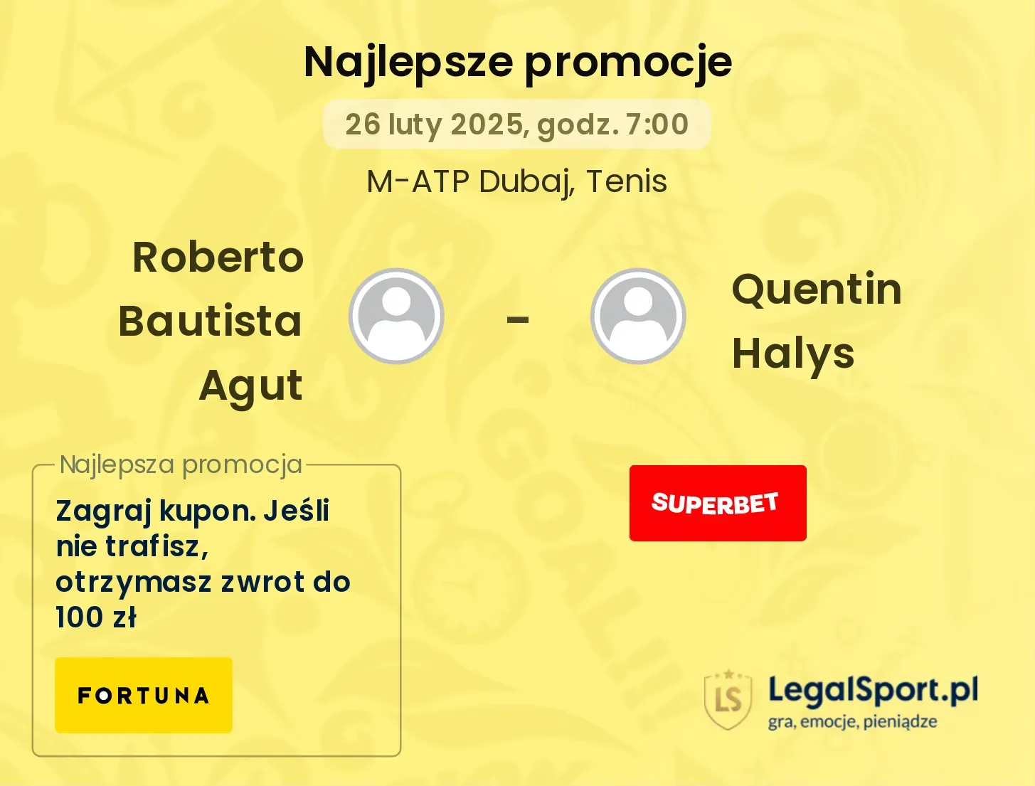 Roberto Bautista Agut - Quentin Halys promocje bonusy na mecz