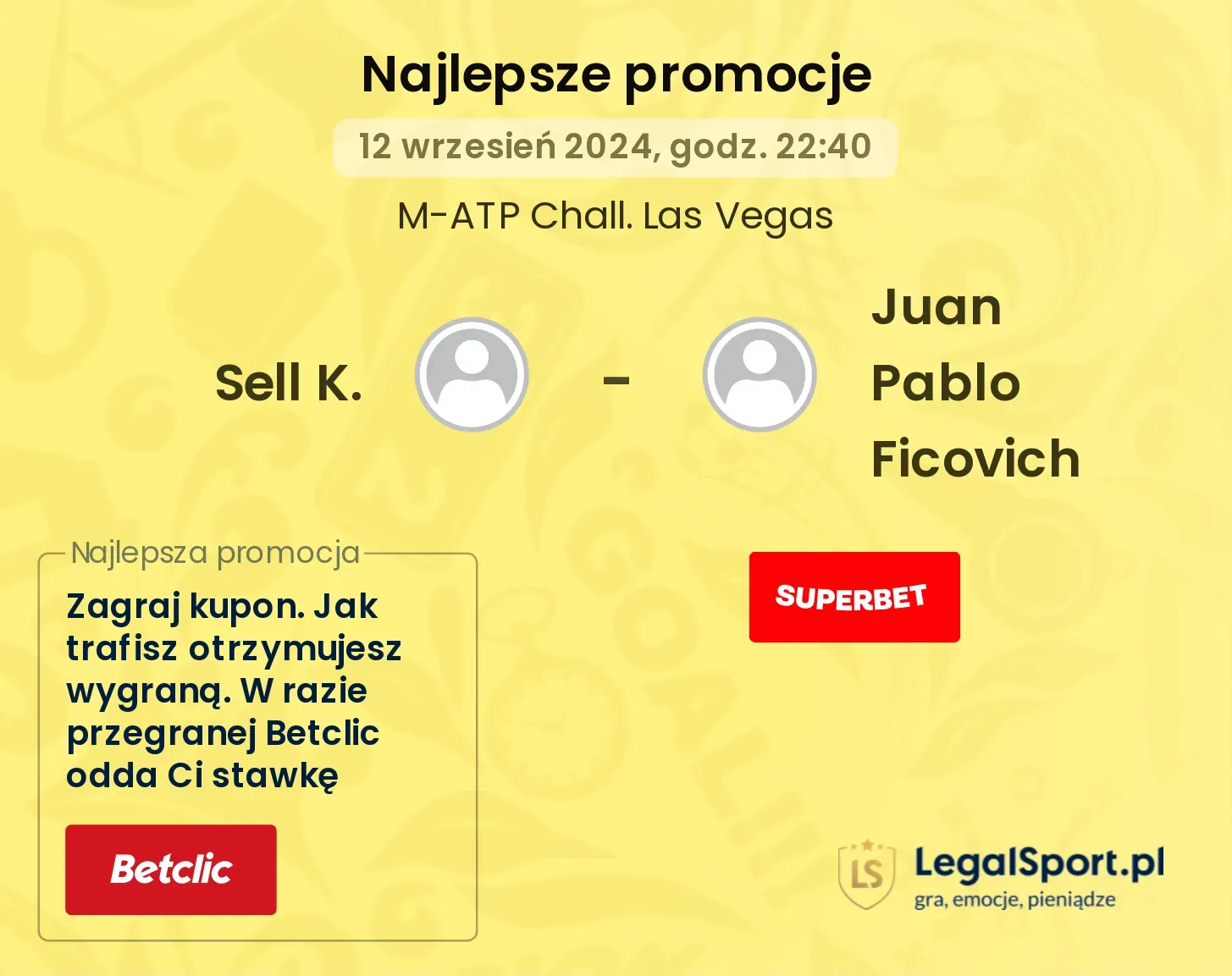 Sell K. - Juan Pablo Ficovich promocje bukmacherskie 12.09, 22:40