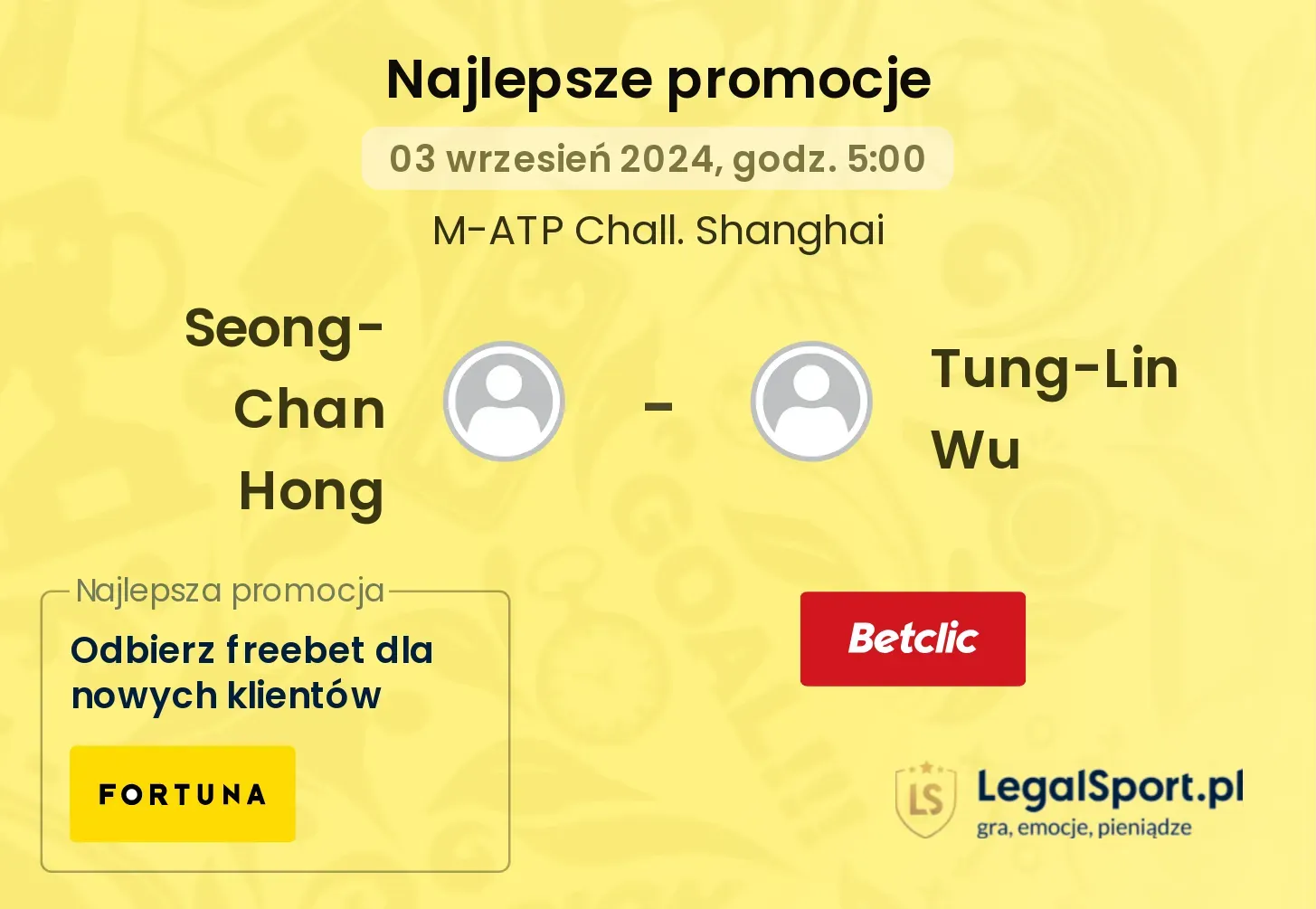 Seong-Chan Hong - Tung-Lin Wu promocje bonusy na mecz