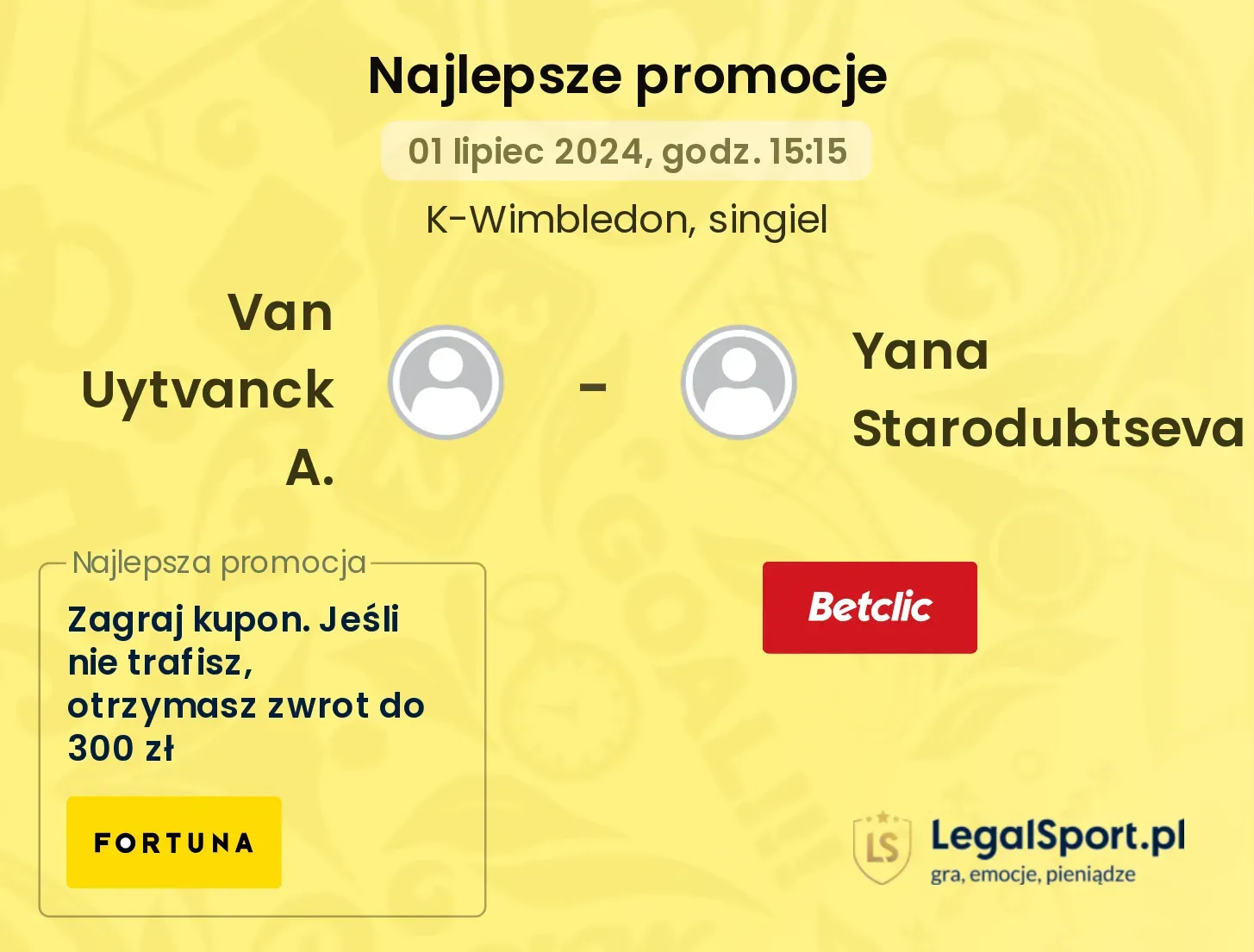 Van Uytvanck A. - Yana Starodubtseva promocje u bukmacherów (01.07, 15:15)