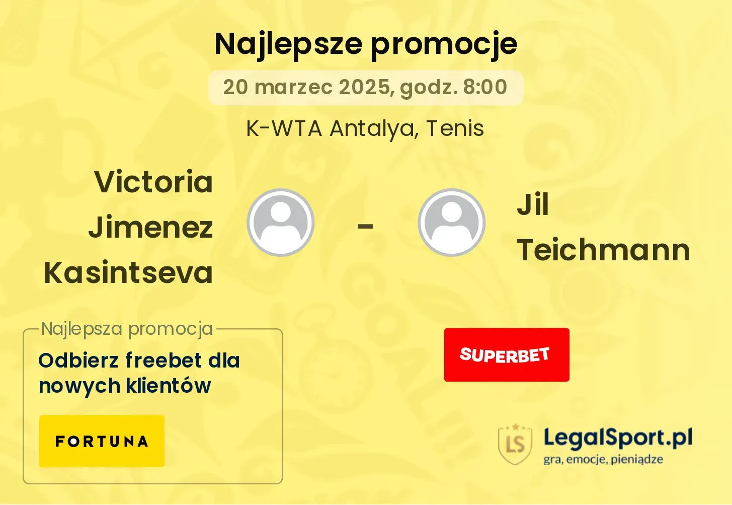 Victoria Jimenez Kasintseva - Jil Teichmann promocje bonusy na mecz