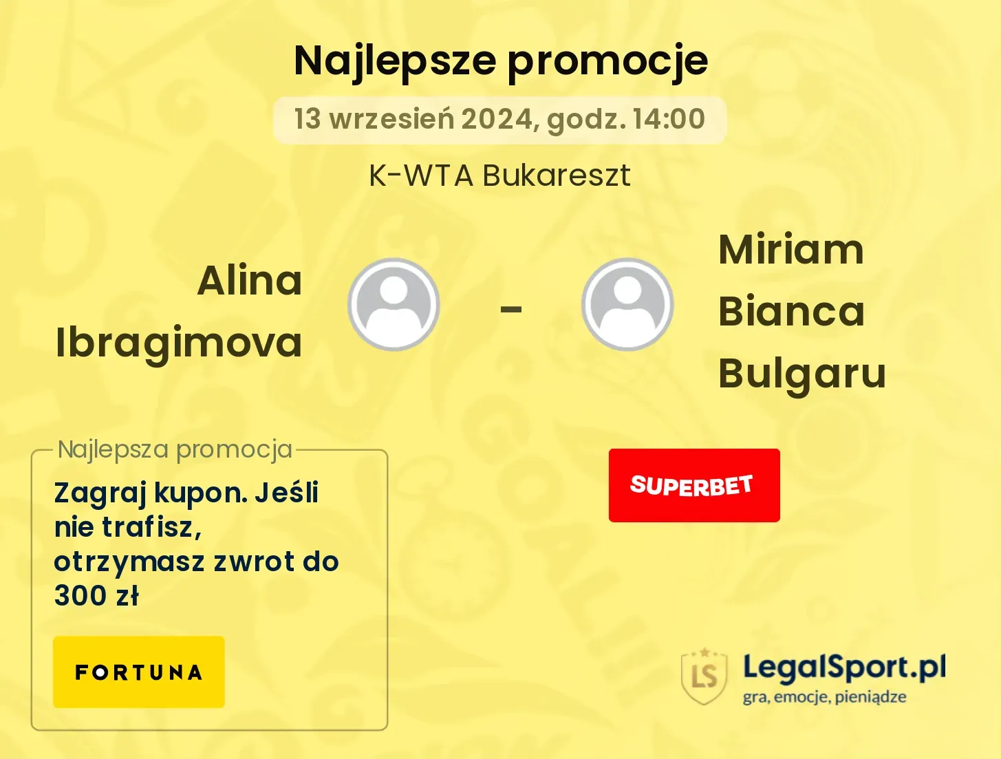 Alina Ibragimova - Miriam Bianca Bulgaru promocje bonusy na mecz