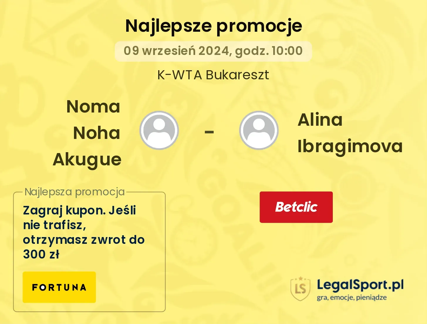 Noma Noha Akugue - Alina Ibragimova promocje bonusy na mecz