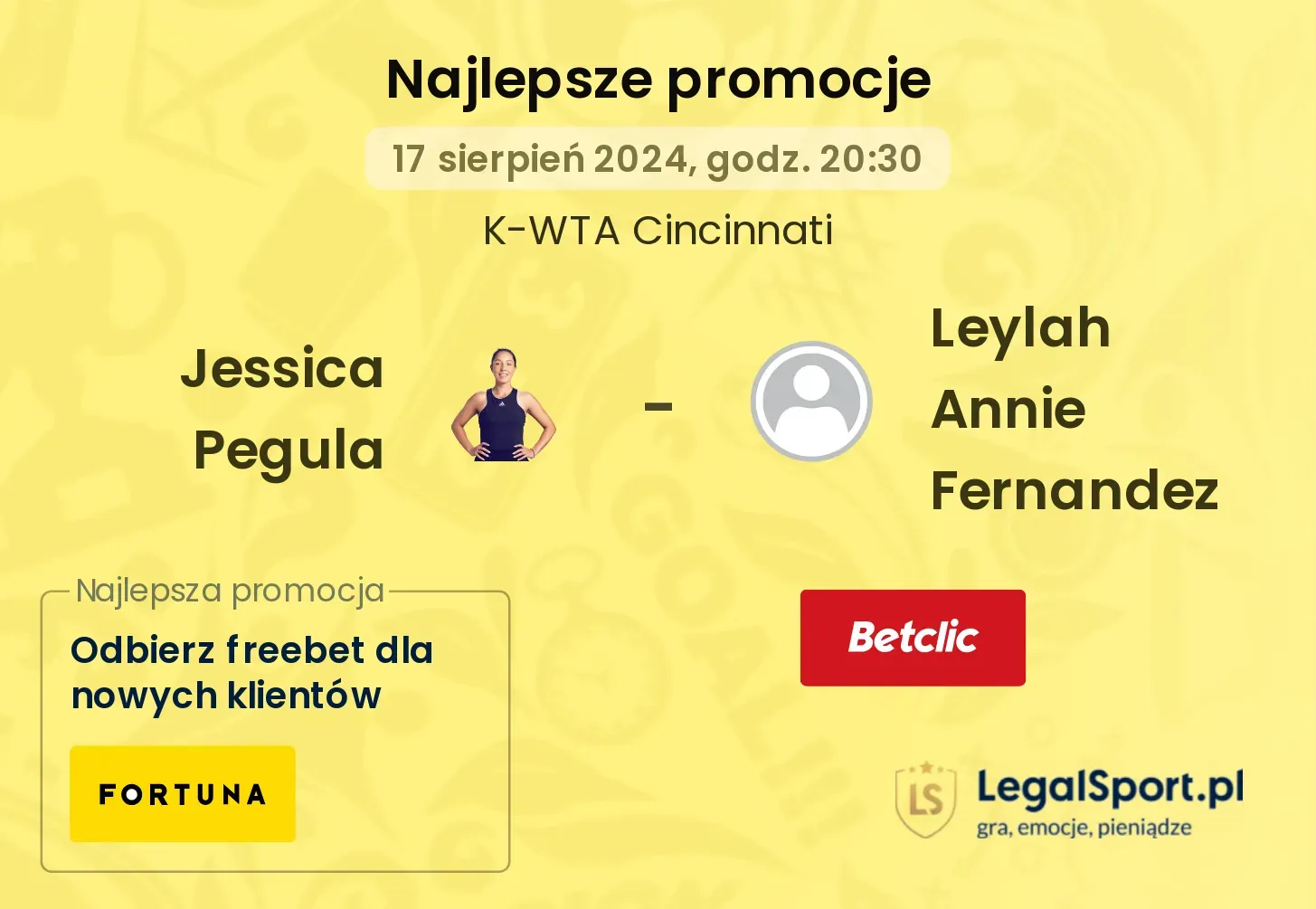 Jessica Pegula - Leylah Annie Fernandez promocje bonusy na mecz