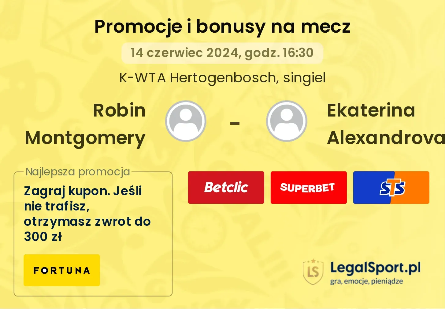 Robin Montgomery - Ekaterina Alexandrova promocje bonusy na mecz