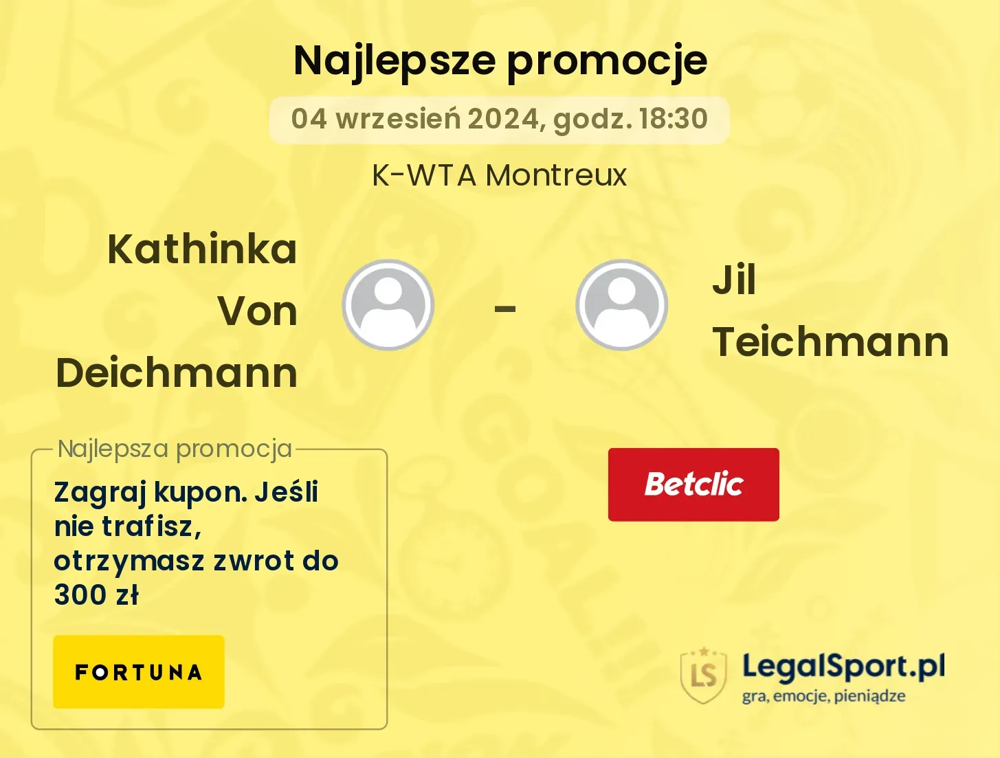 Kathinka Von Deichmann - Jil Teichmann promocje bonusy na mecz