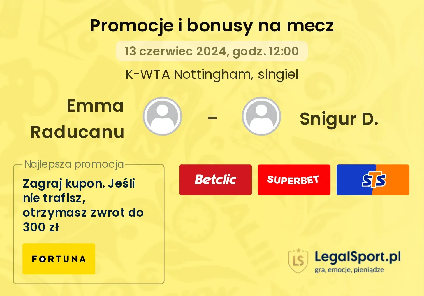 Emma Raducanu - Snigur D. promocje bonusy na mecz