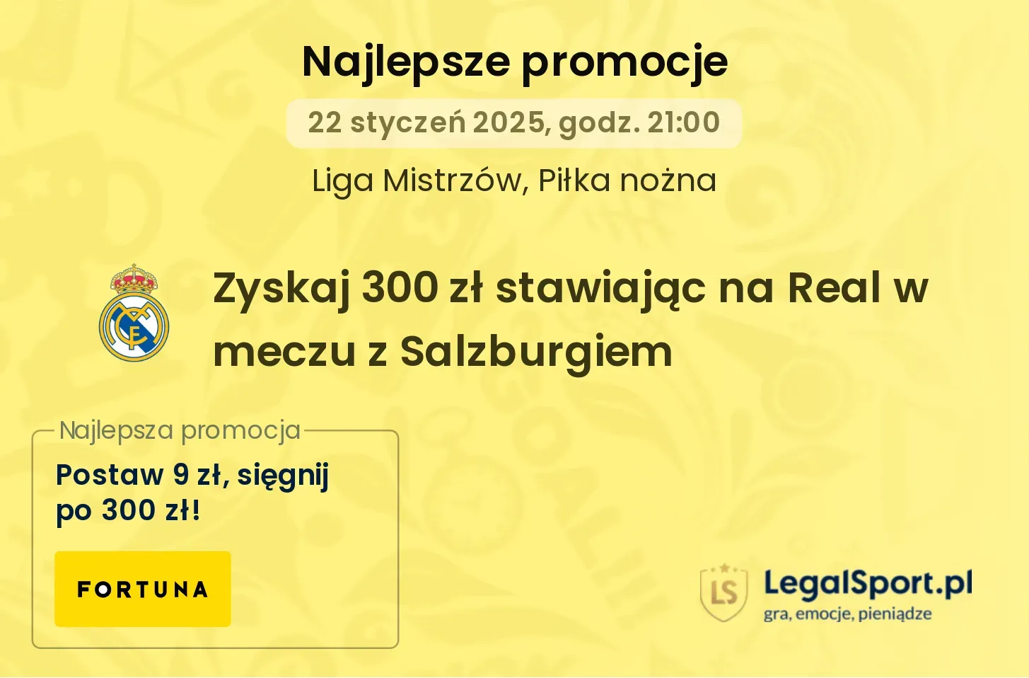 300 zł bonusu za wygraną Realu w meczu z RB Salzburg od Fortuny (22.01.2025)