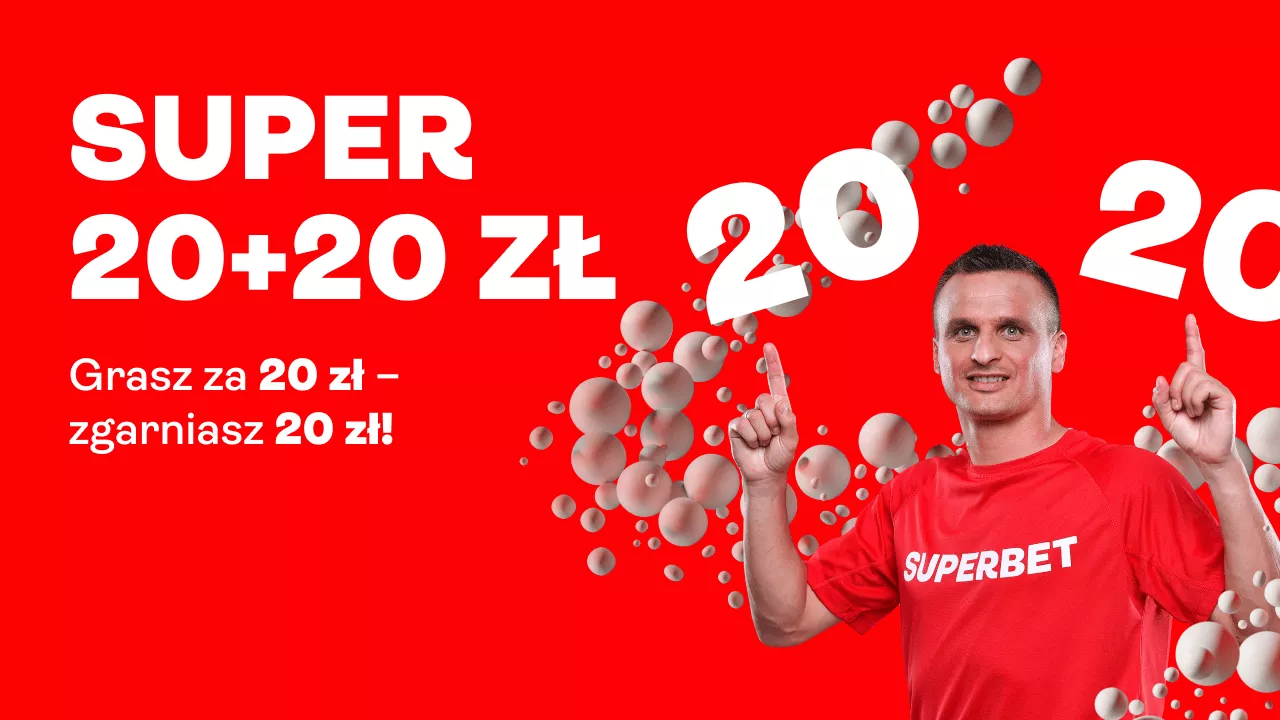 Promocja Super 20+20 zł w Superbet
