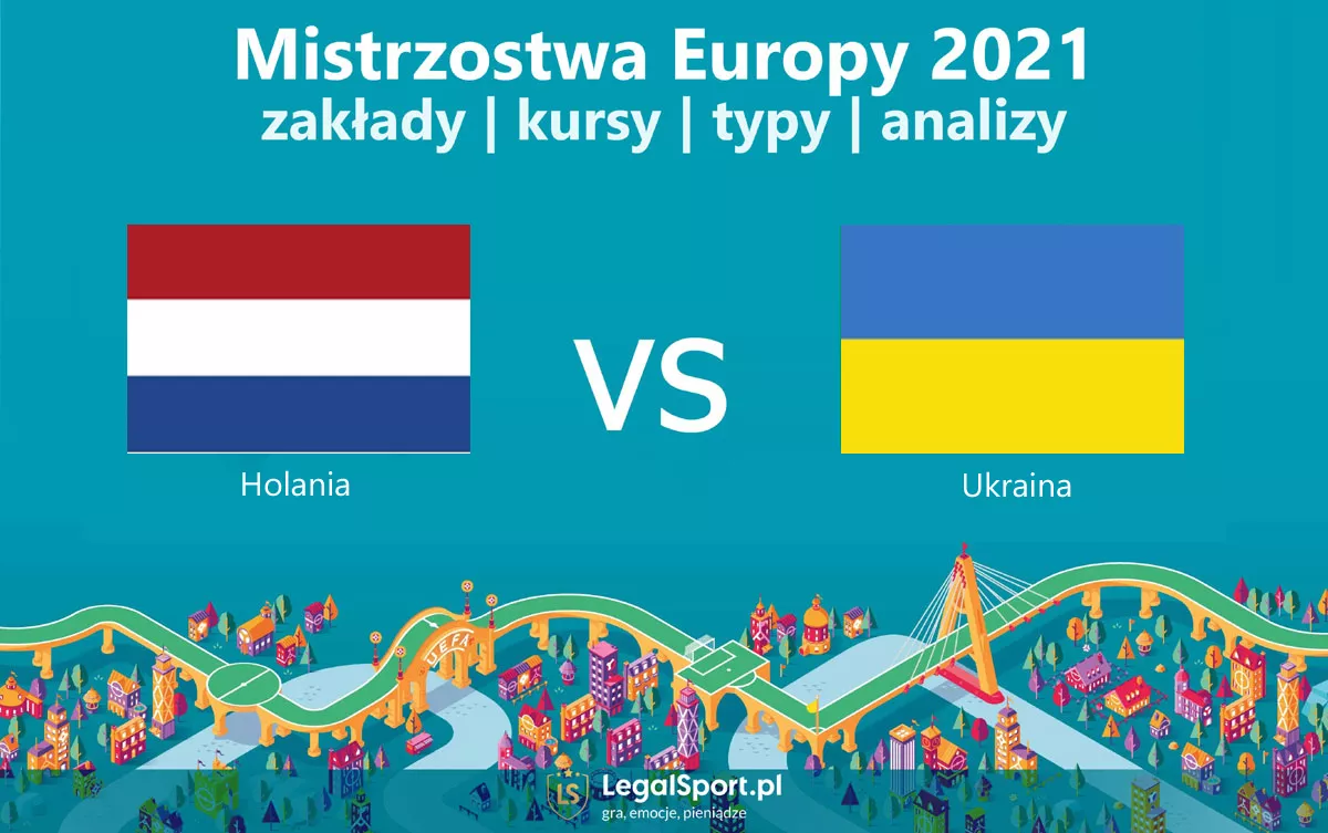 Typy, zakłady, kursy, bonusy na mecz Euro 2020: Holandia - Ukraina