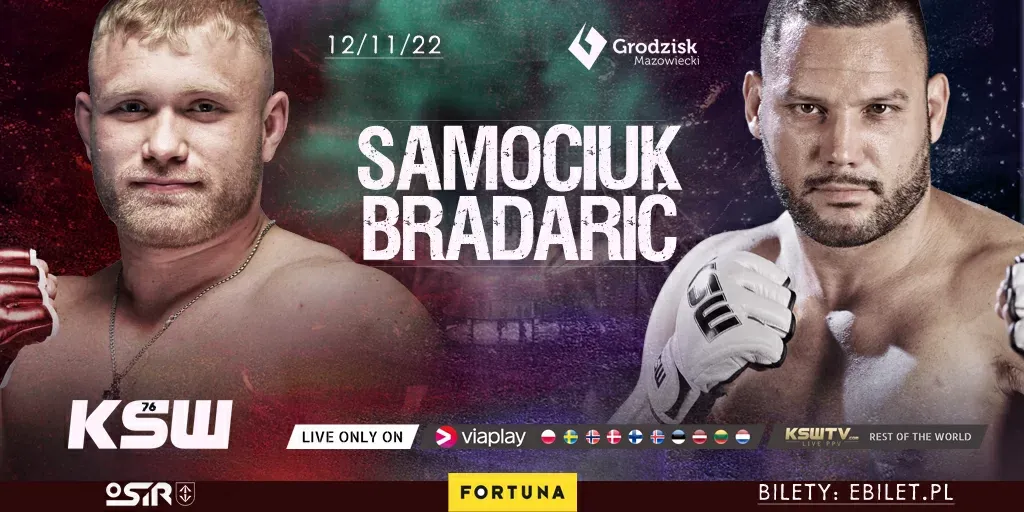KSW 76, 12.11.2022, godz. 19:00Marek Samociuk vs. Filip BradarićTyp: 1 - zwycięstwo Samociuka