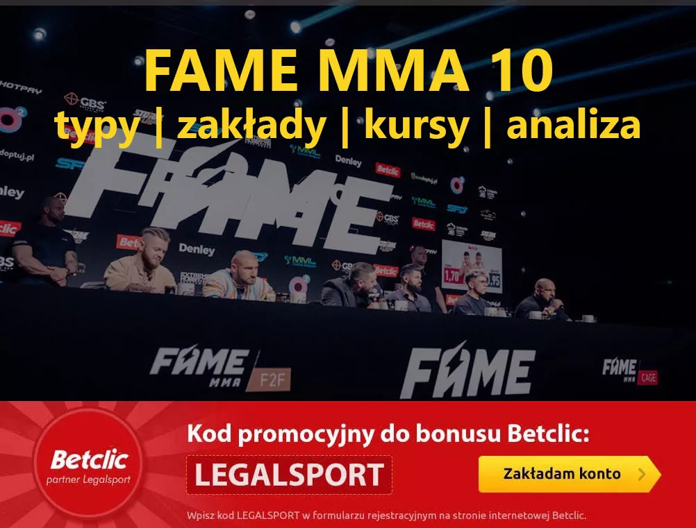 Fame Mma 10 Typy Kursy Analiza Zobacz Sprawdzone Zaklady Na Gale