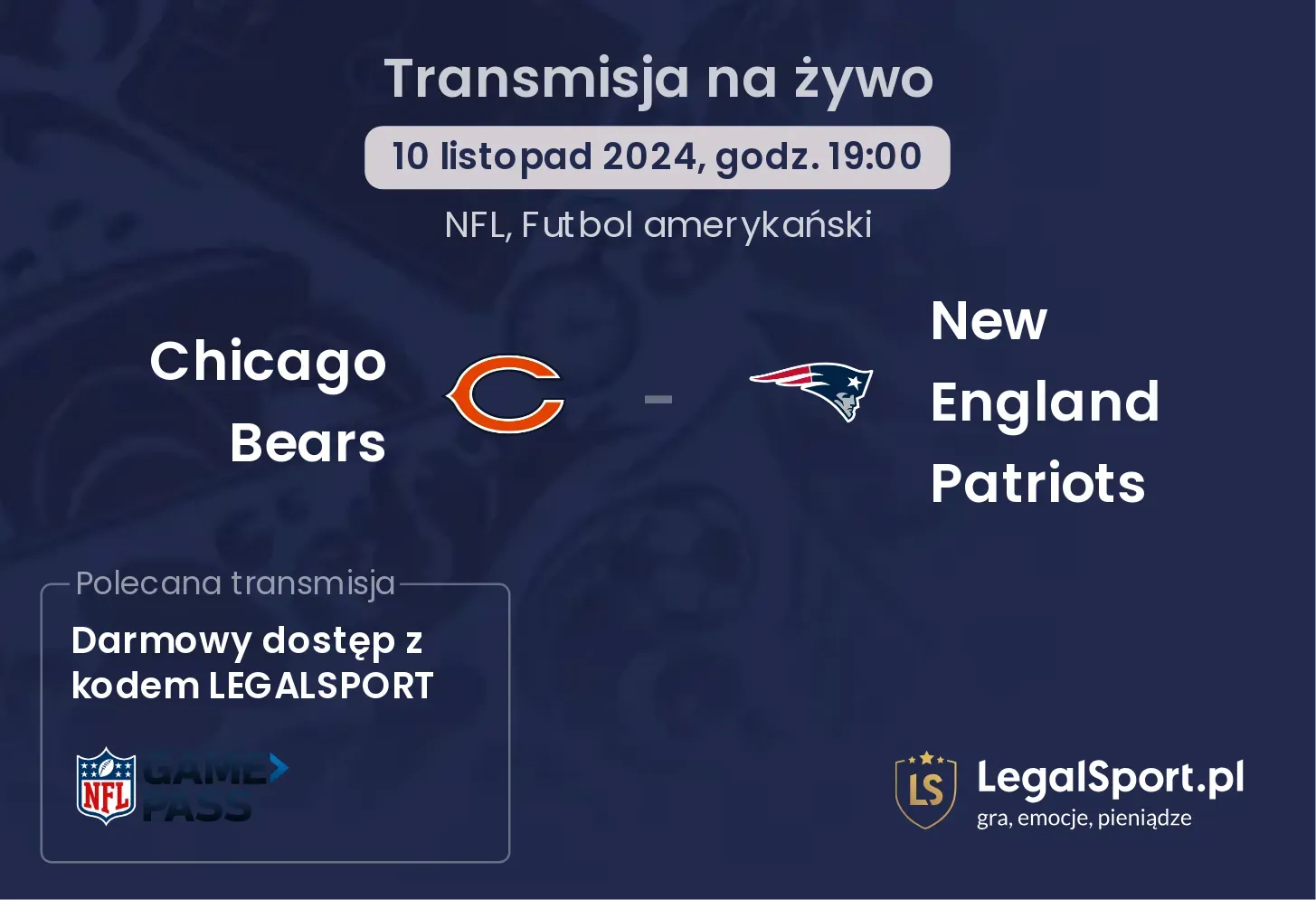 Chicago Bears - New England Patriots gdzie oglądać? 10.11, godz. 19:00