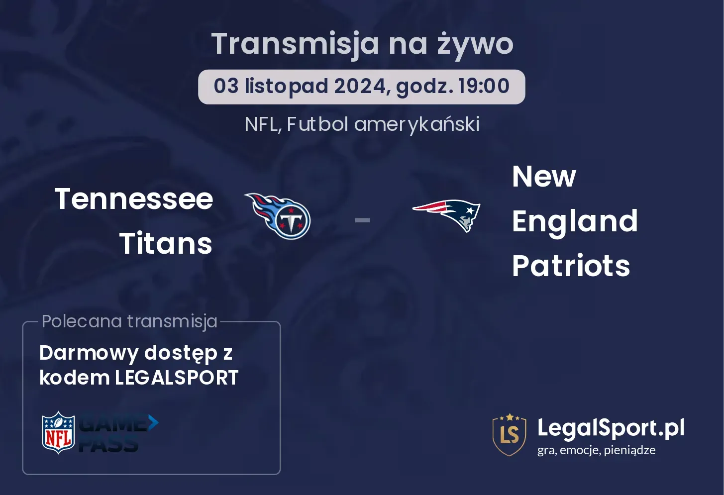 Tennessee Titans - New England Patriots gdzie oglądać? 03.11, godz. 19:00