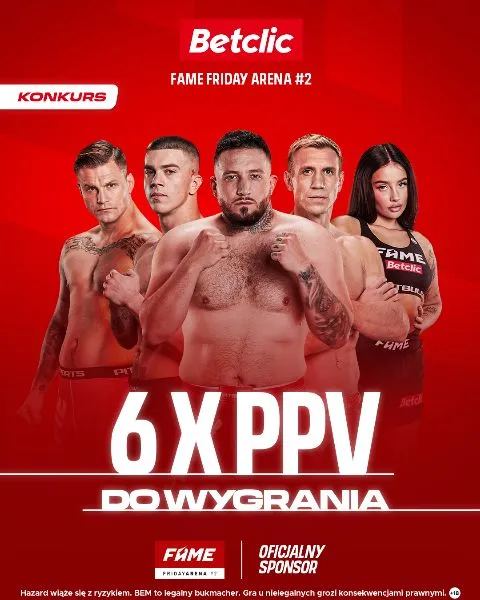 FAME MMA Friday Arena 2 oglądaj za darmo. Weź udział w konkursie z darmowymi PPV