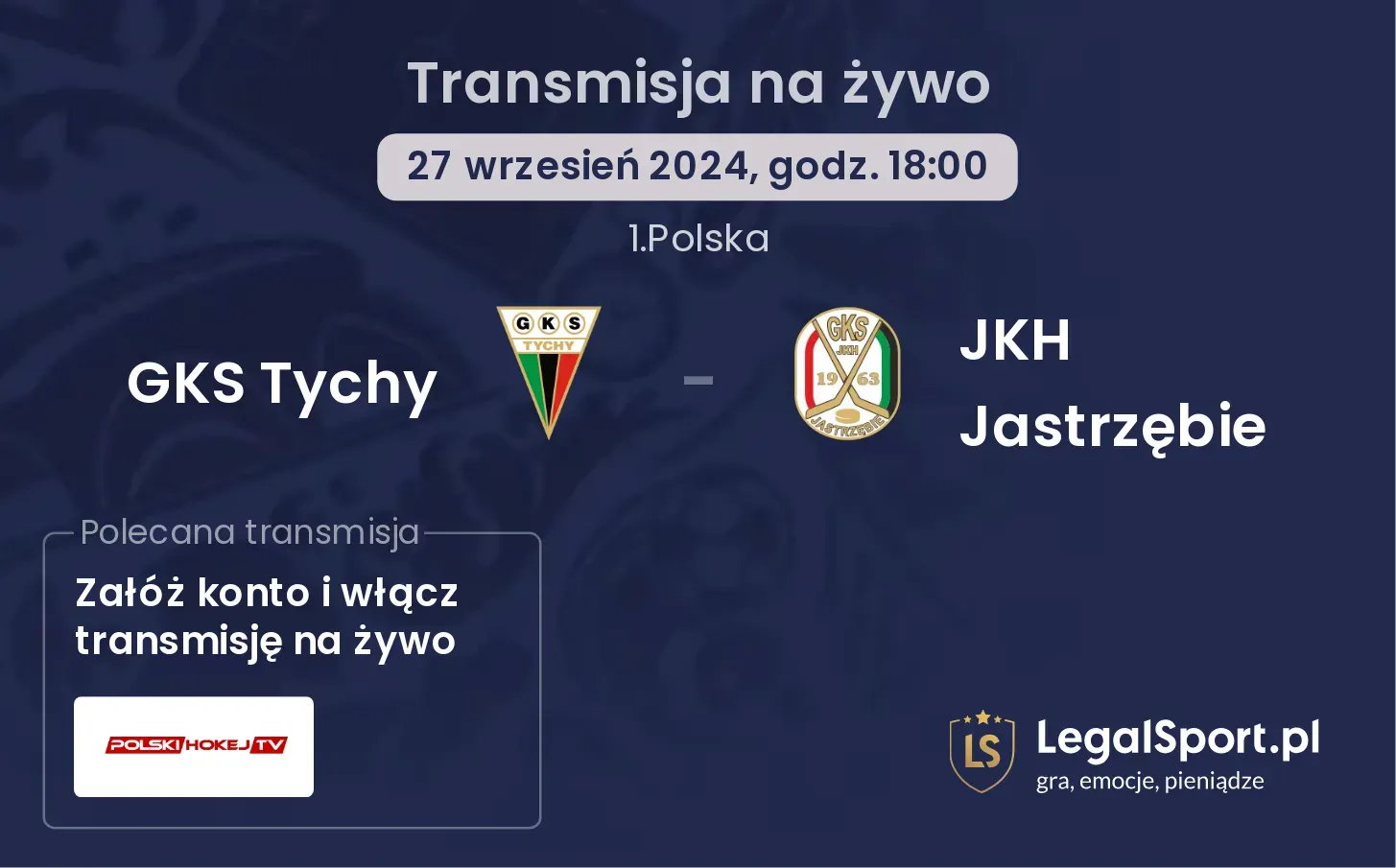 GKS Tychy - JKH Jastrzębie transmisja na żywo