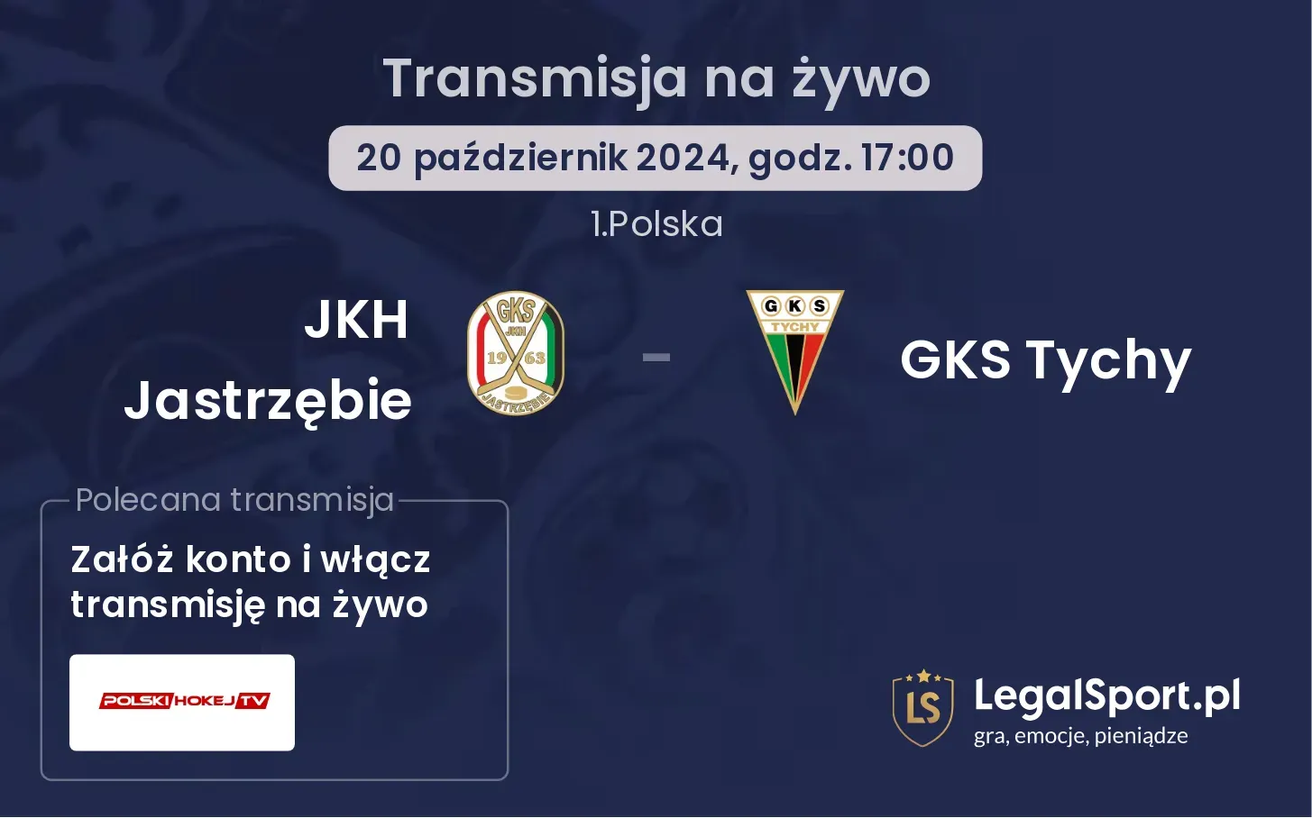 JKH Jastrzębie - GKS Tychy transmisja na żywo