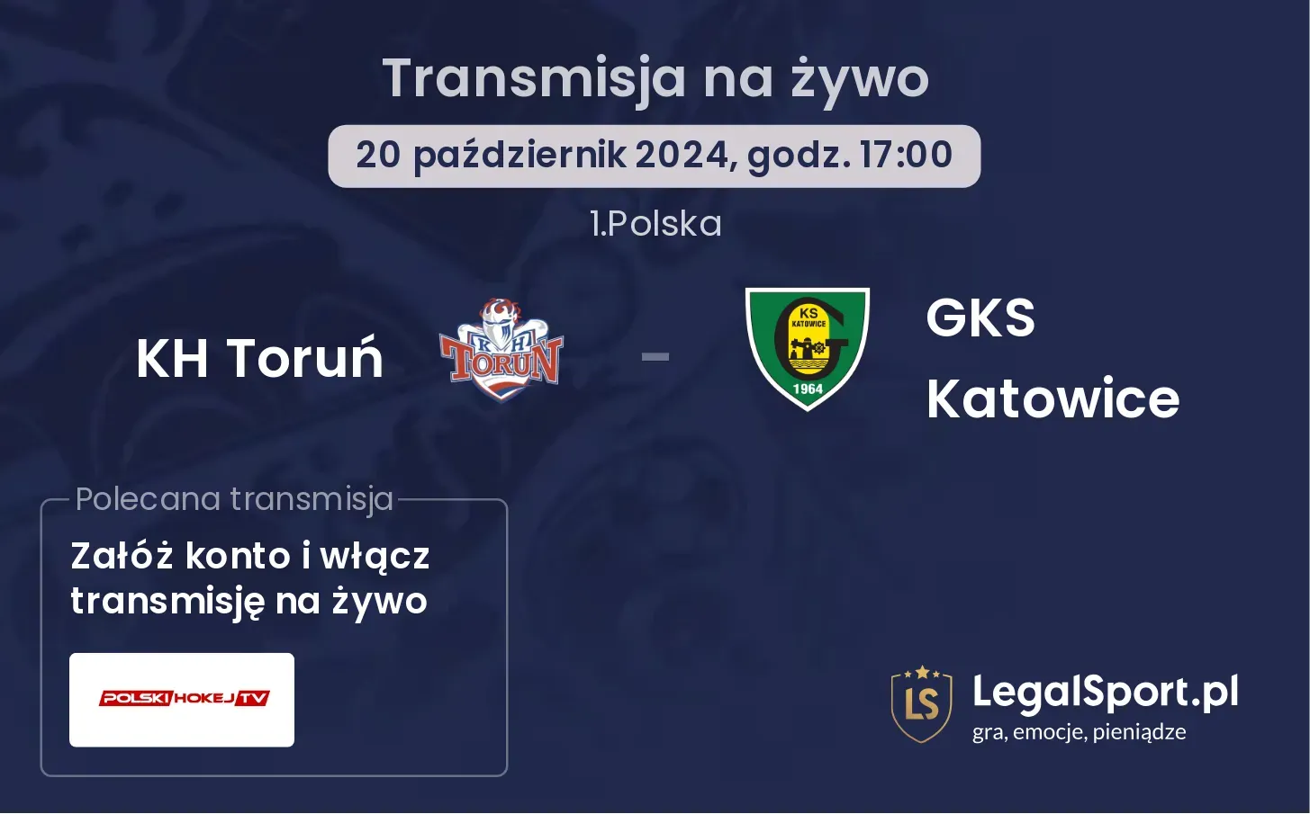 KH Toruń - GKS Katowice transmisja na żywo