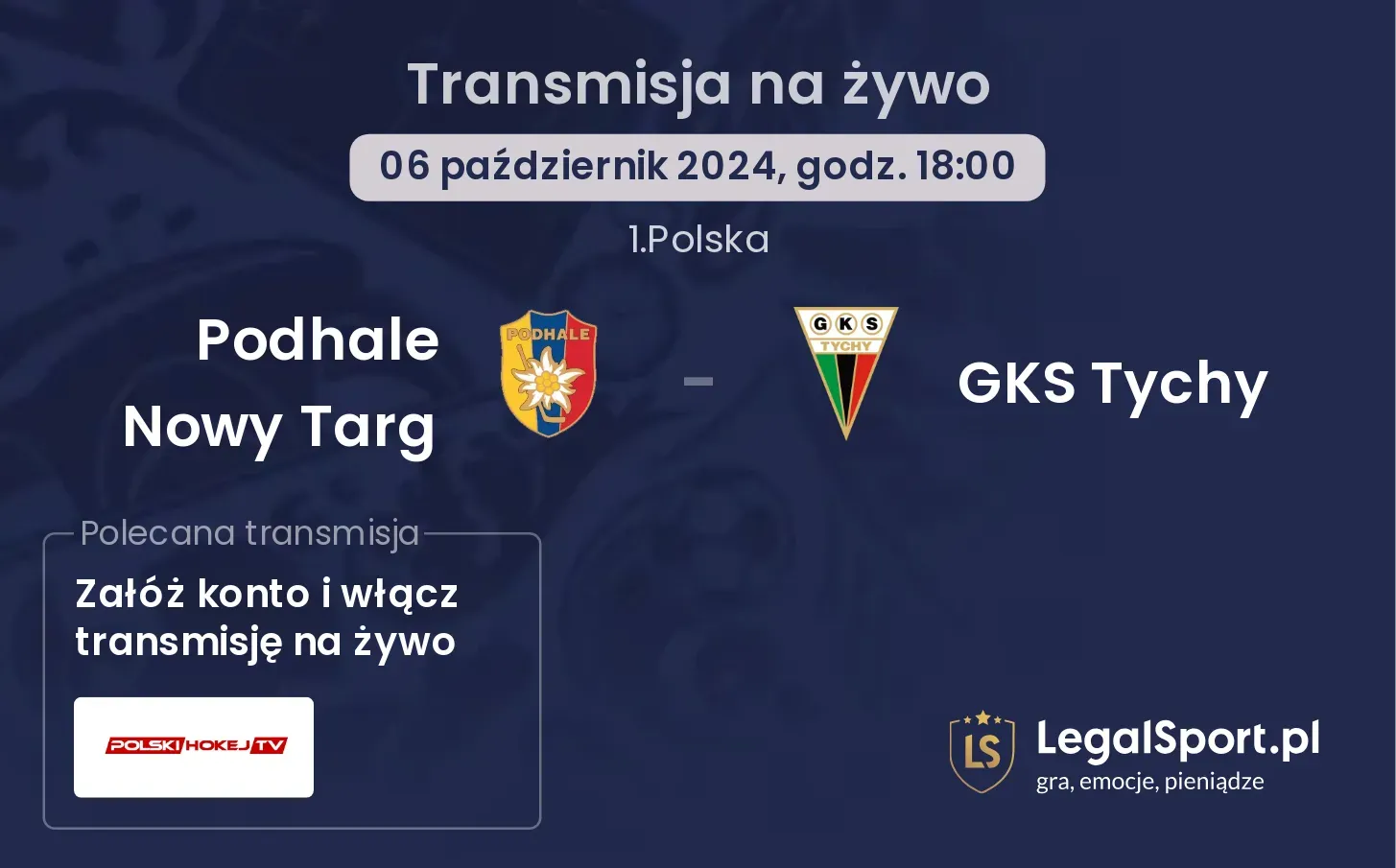 Podhale Nowy Targ - GKS Tychy transmisja na żywo