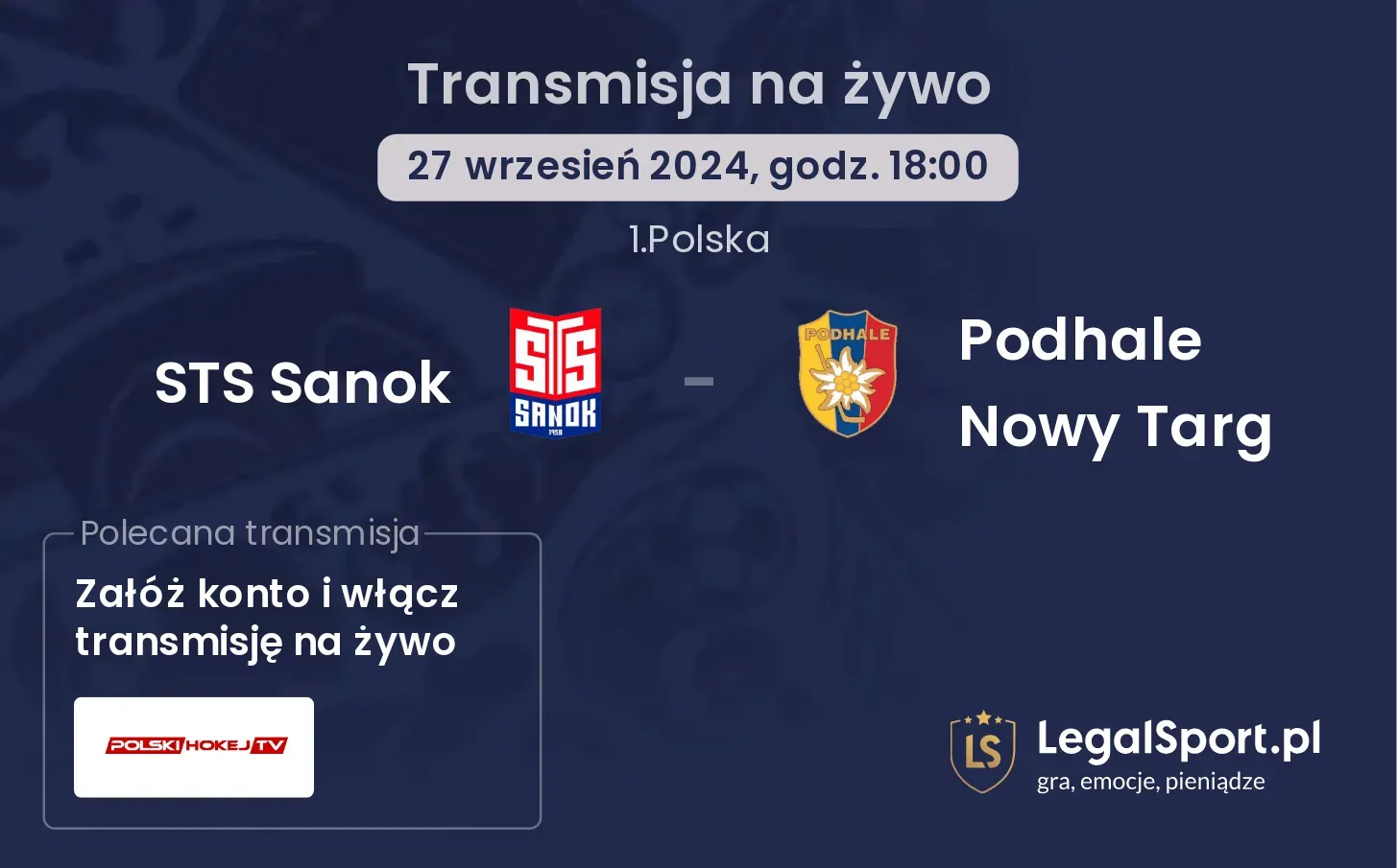 STS Sanok - Podhale Nowy Targ transmisja na żywo