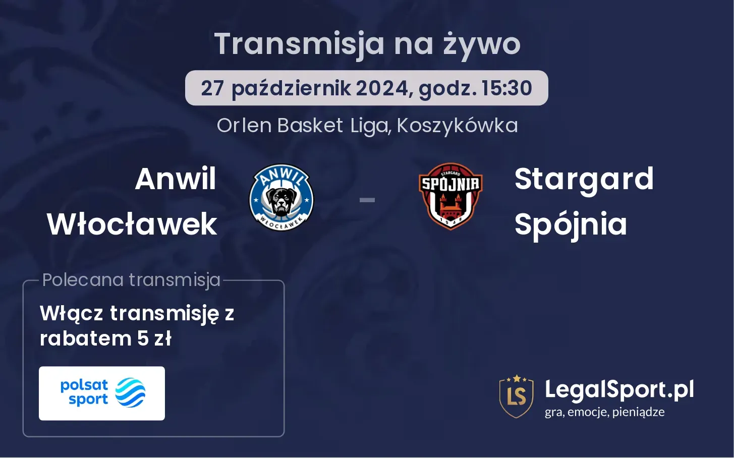 Anwil Włocławek - Stargard Spójnia transmisja na żywo