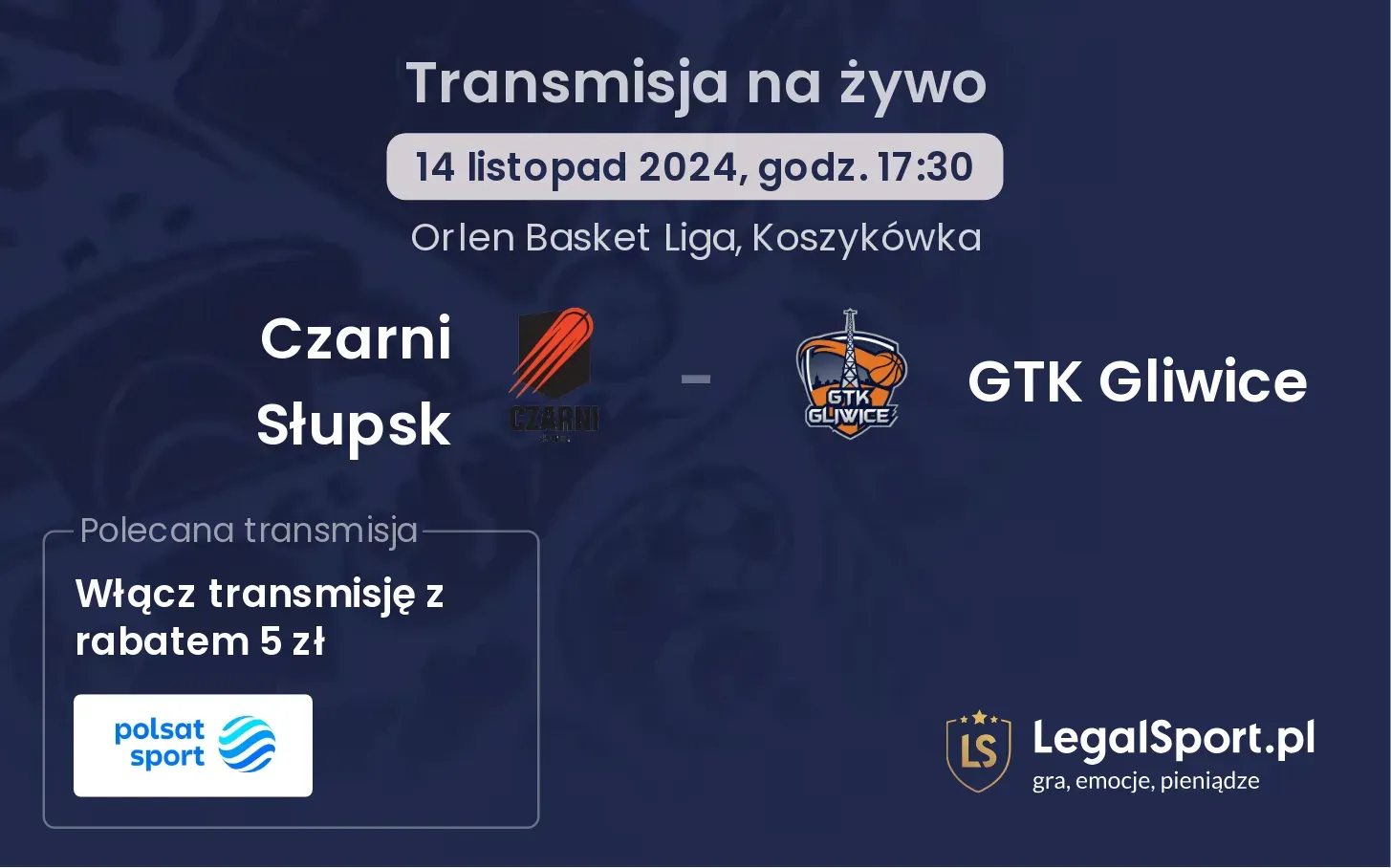 Czarni Słupsk - GTK Gliwice transmisja na żywo