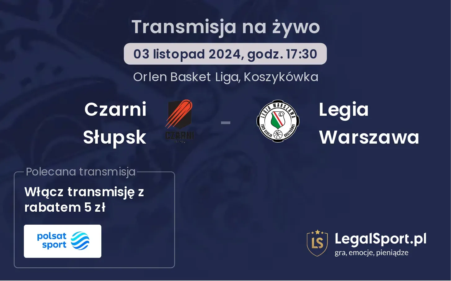 Czarni Słupsk - Legia Warszawa transmisja na żywo