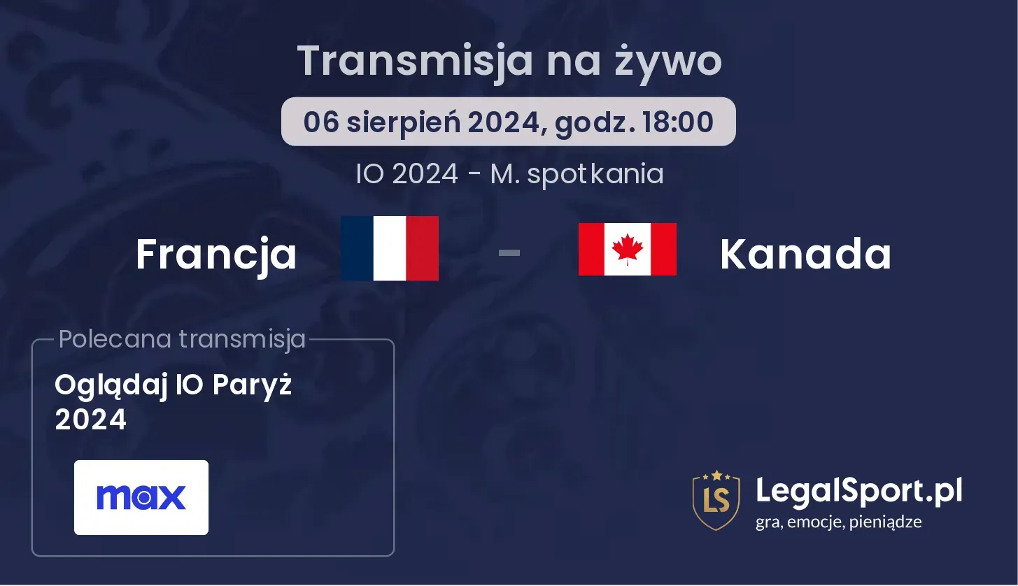 Francja - Kanada gdzie oglądać? (06.08, godz. 18:00)