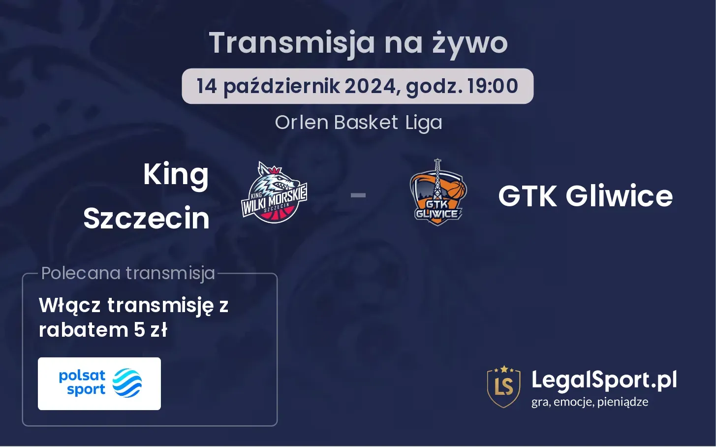 King Szczecin - GTK Gliwice gdzie oglądać? 14.10, godz. 19:00