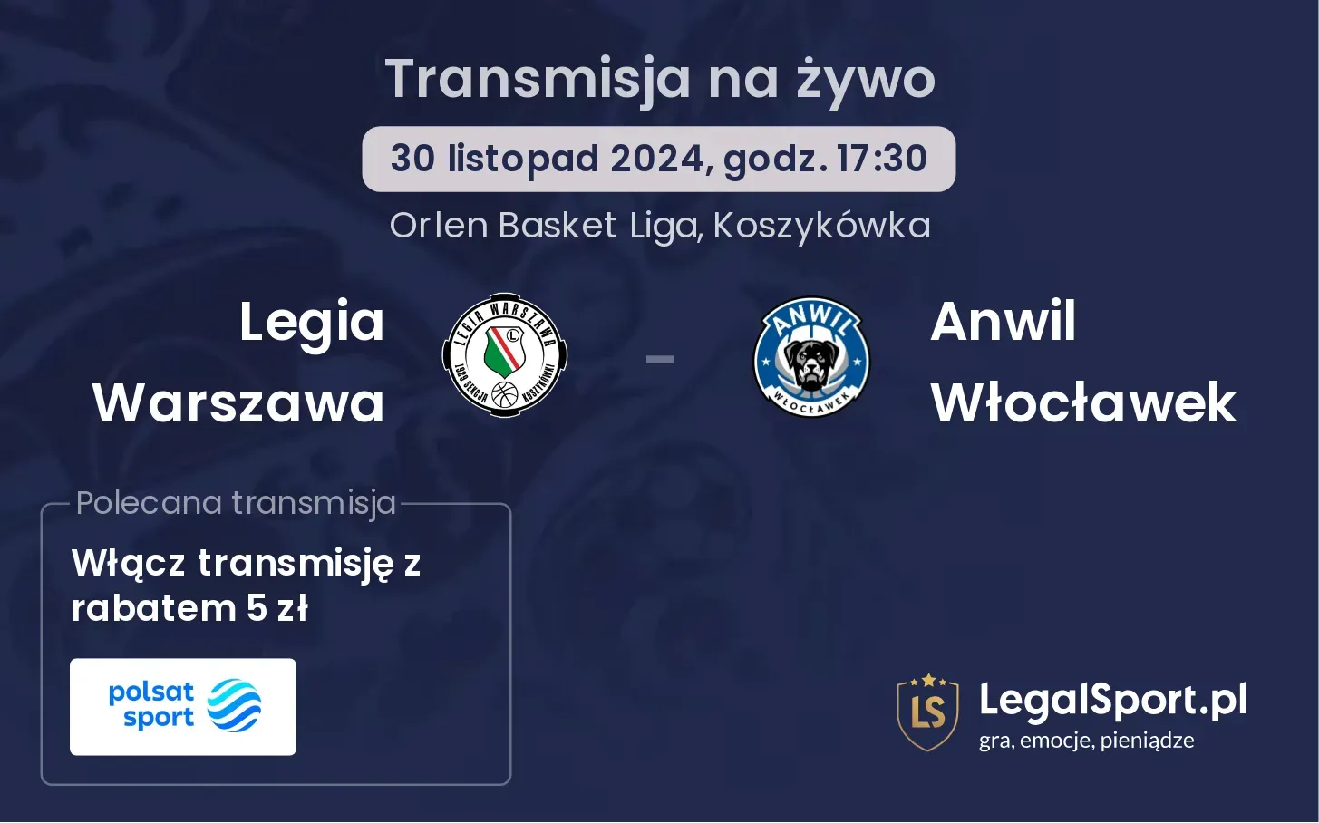 Legia Warszawa - Anwil Włocławek transmisja na żywo