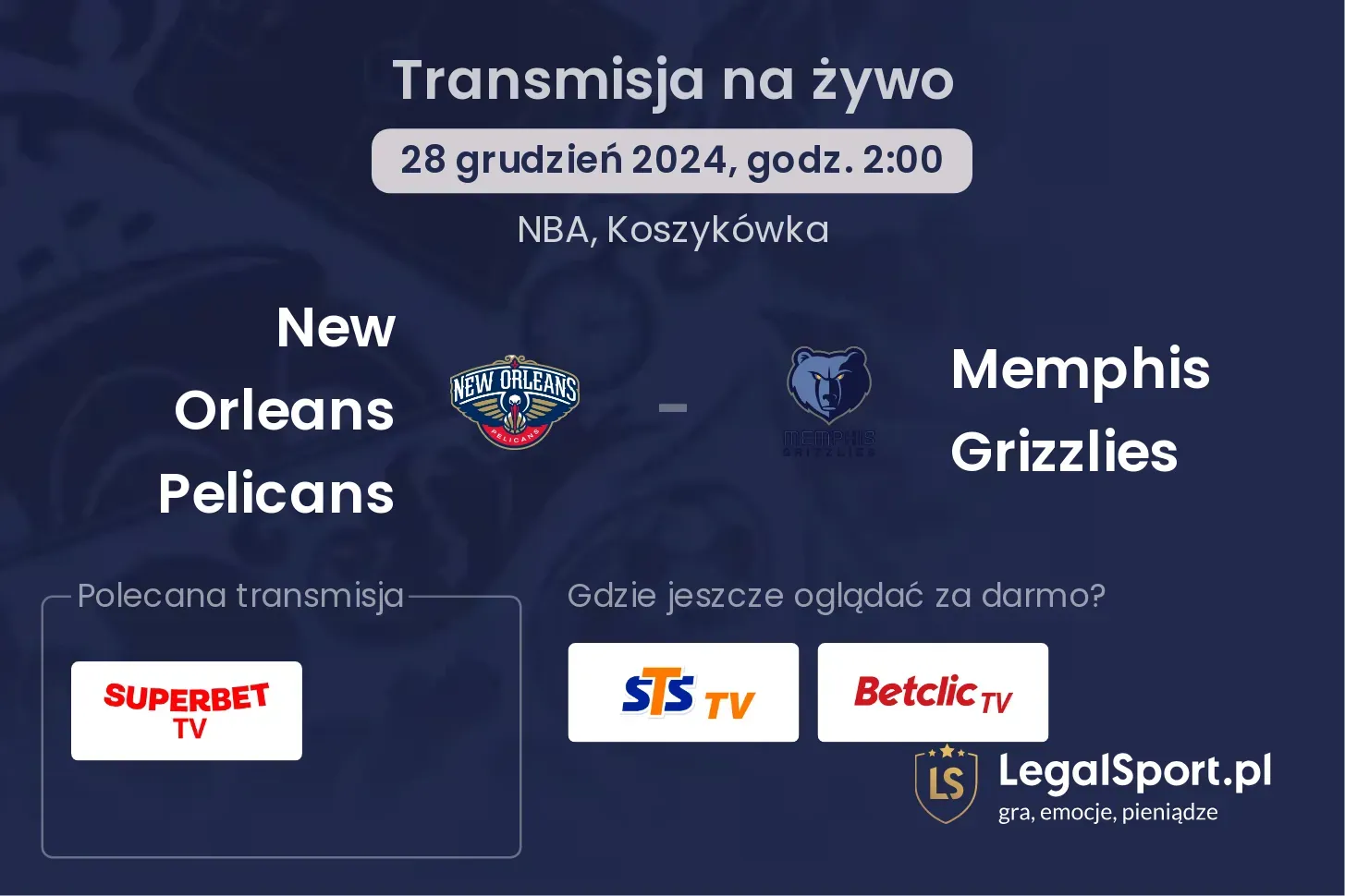 Memphis Grizzlies - New Orleans Pelicans transmisja na żywo