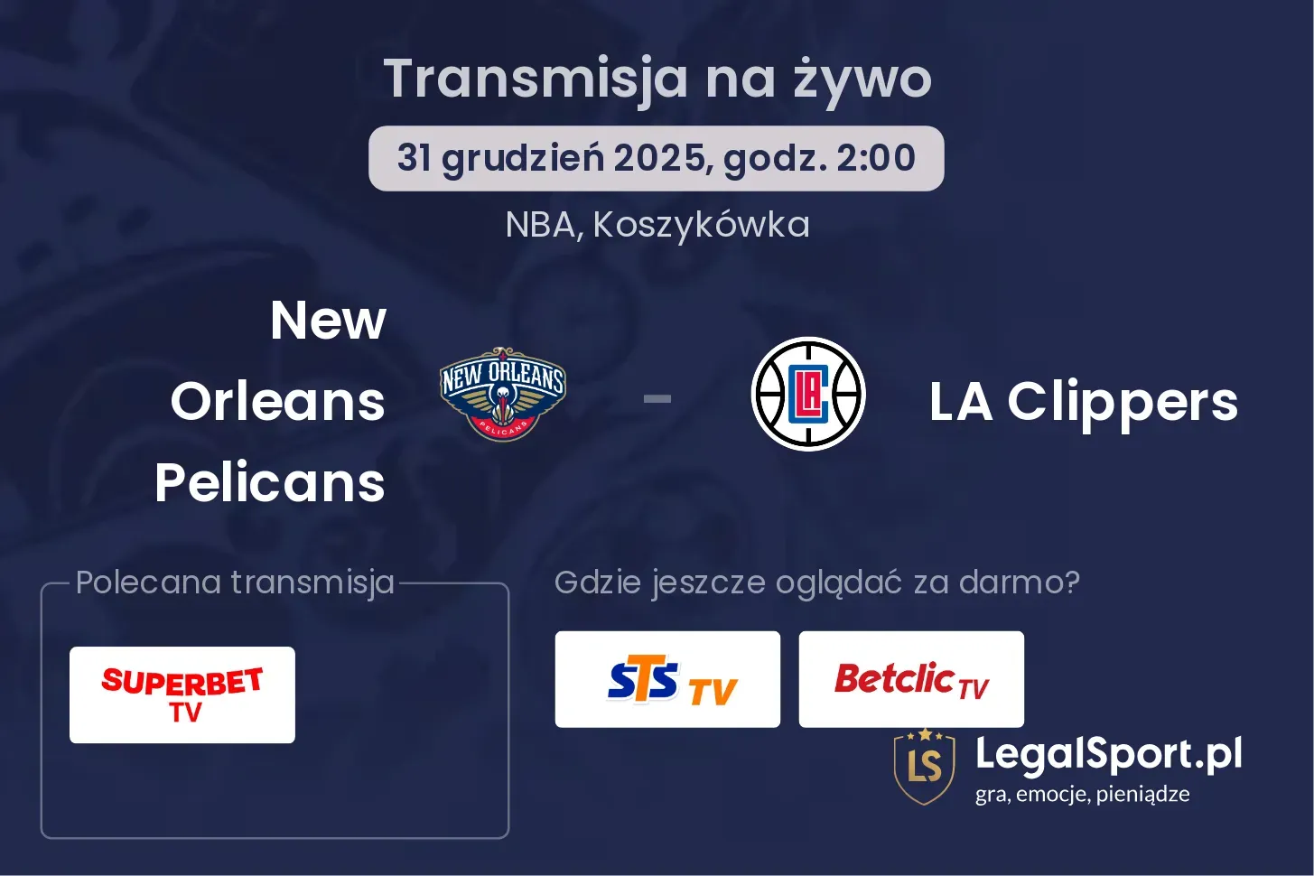 New Orleans Pelicans - LA Clippers transmisja na żywo