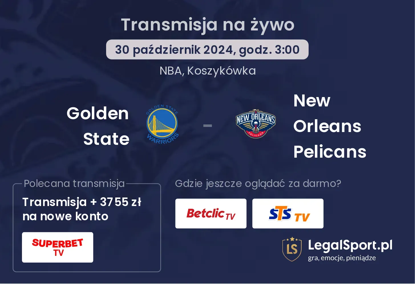 Golden State - New Orleans Pelicans transmisja na żywo